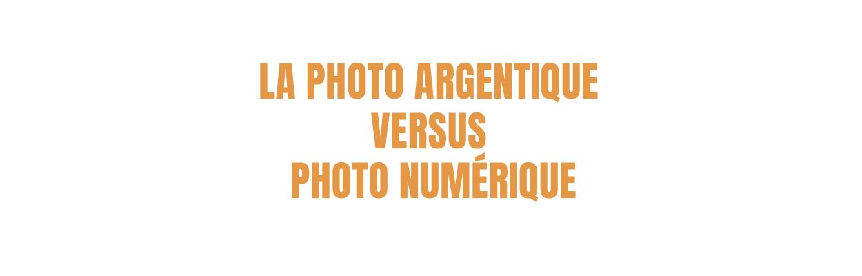 photo-argentique-versus-photo-numerique